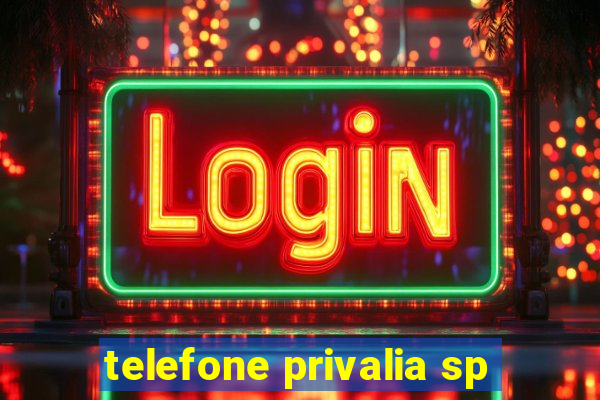 telefone privalia sp